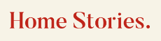 HOME STORIES